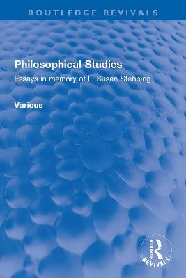 Philosophical Studies: Essays in memory of L. Susan Stebbing - Various - cover