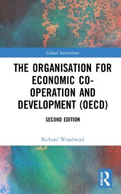 The Organisation for Economic Co-operation and Development (OECD) - Richard Woodward - cover