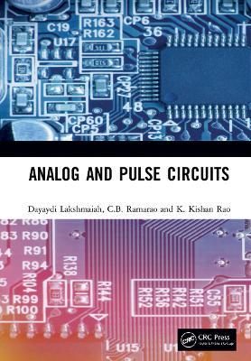 Analog and Pulse Circuits - Dayaydi Lakshmaiah,C.B. Ramarao,K. Kishan Rao - cover