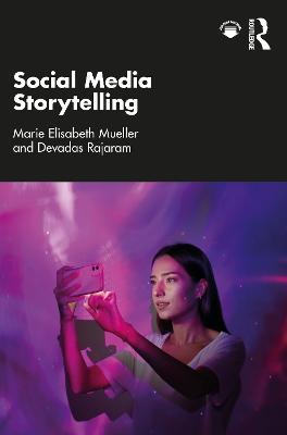 Social Media Storytelling - Marie Elisabeth Mueller,Devadas Rajaram - cover