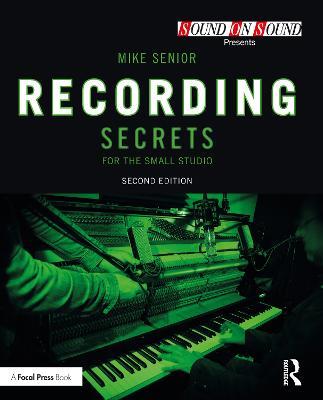 Recording Secrets for the Small Studio - Mike Senior - cover