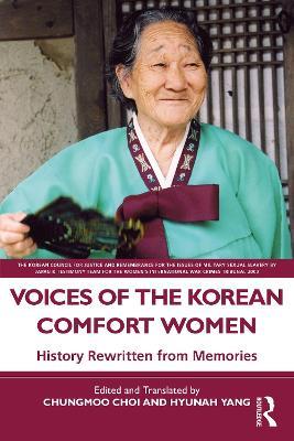 Voices of the Korean Comfort Women: History Rewritten from Memories - cover