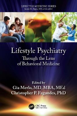Lifestyle Psychiatry: Through the Lens of Behavioral Medicine - Gia Merlo -  Christopher P. Fagundes - Libro in lingua inglese - Taylor & Francis Ltd -  Lifestyle Medicine| IBS