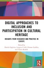 Digital Approaches to Inclusion and Participation in Cultural Heritage: Insights from Research and Practice in Europe