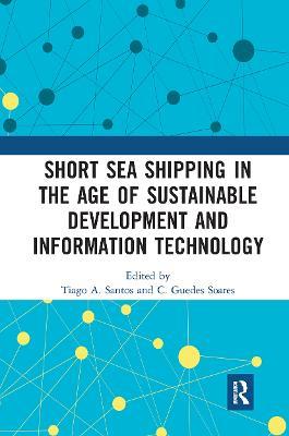 Short Sea Shipping in the Age of Sustainable Development and Information Technology - cover