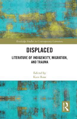 Displaced: Literature of Indigeneity, Migration, and Trauma - cover