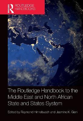 The Routledge Handbook to the Middle East and North African State and States System - cover