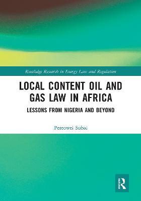 Local Content Oil and Gas Law in Africa: Lessons from Nigeria and Beyond - Pereowei Subai - cover