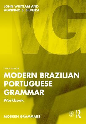 Modern Brazilian Portuguese Grammar Workbook - John Whitlam,Agripino S. Silveira - cover