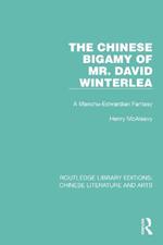 The Chinese Bigamy of Mr. David Winterlea: A Manchu-Edwardian Fantasy