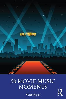 50 Movie Music Moments - Vasco Hexel - cover