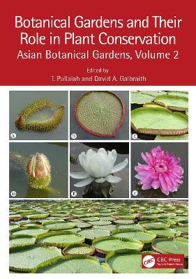 Botanical Gardens and Their Role in Plant Conservation: Asian Botanical Gardens, Volume 2 - cover