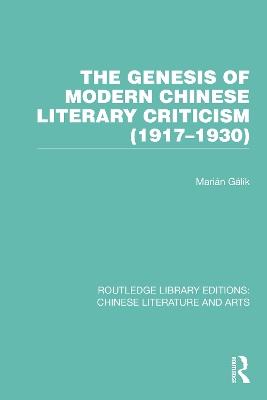 The Genesis of Modern Chinese Literary Criticism (1917–1930) - Marián Gálik - cover