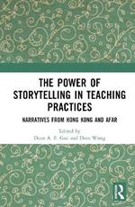 The Power of Storytelling in Teaching Practices: Narratives from Hong Kong and Afar