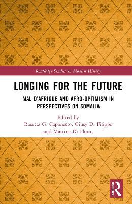 Longing for the Future: Mal D’Afrique and Afro-Optimism in Perspectives on Somalia - cover