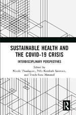 Sustainable Health and the Covid-19 Crisis: Interdisciplinary Perspectives