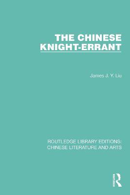 The Chinese Knight-Errant - James J.Y. Liu - cover