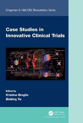 Case Studies in Innovative Clinical Trials - cover