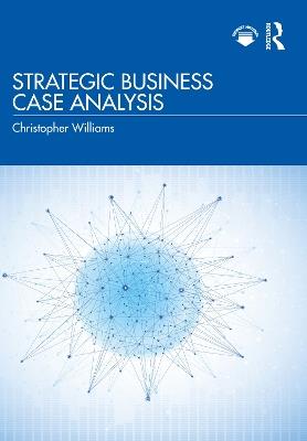 Strategic Business Case Analysis - Christopher Williams - cover