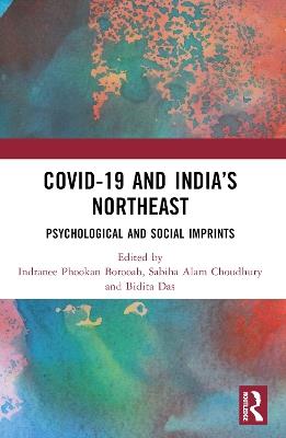 COVID-19 and India’s Northeast: Psychological and Social Imprints - cover