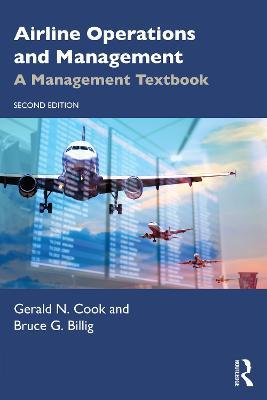 Airline Operations and Management: A Management Textbook - Gerald N. Cook,Bruce G. Billig - cover