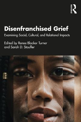 Disenfranchised Grief: Examining Social, Cultural, and Relational Impacts - cover