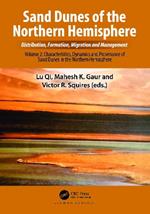 Sand Dunes of the Northern Hemisphere: Distribution, Formation, Migration and Management: Volume 2: Characteristics, Dynamics and Provenance of Sand Dunes in the Northern Hemisphere