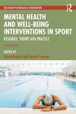 Mental Health and Well-being Interventions in Sport: Research, Theory and Practice