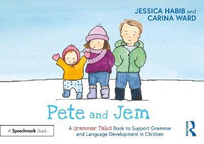 Pete and Jem: A Grammar Tales Book to Support Grammar and Language Development in Children: A Grammar Tales Book to Support Grammar and Language Development in Children - Jessica Habib - cover