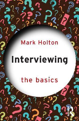 Interviewing: The Basics - Mark Holton - cover