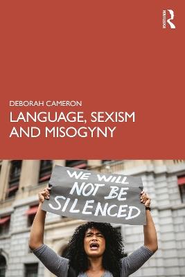 Language, Sexism and Misogyny - Deborah Cameron - cover