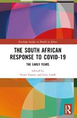 The South African Response to COVID-19: The Early Years