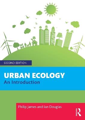 Urban Ecology: An Introduction - Philip James,Ian Douglas - cover