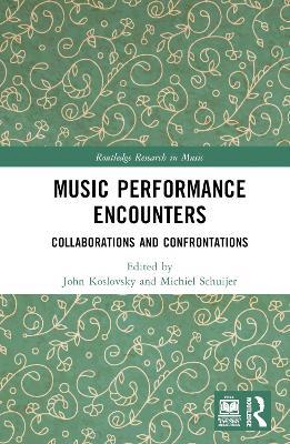 Music Performance Encounters: Collaborations and Confrontations - cover