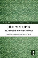 Positive Security: Collective Life in an Uncertain World