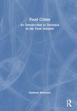 Food Crime: An Introduction to Deviance in the Food Industry