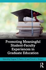 Promoting Meaningful Student-Faculty Experiences in Graduate Education