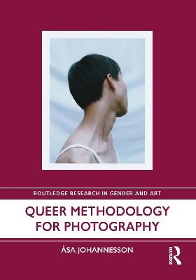 Queer Methodology for Photography - Asa Johannesson - cover