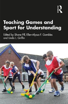Teaching Games and Sport for Understanding - cover