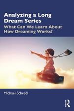 Analyzing a Long Dream Series: What Can We Learn About How Dreaming Works?