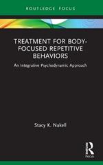 Treatment for Body-Focused Repetitive Behaviors: An Integrative Psychodynamic Approach