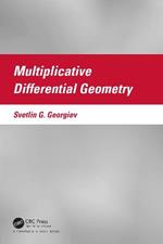 Multiplicative Differential Geometry