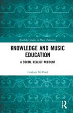 Knowledge and Music Education: A Social Realist Account