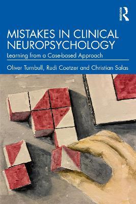 Mistakes in Clinical Neuropsychology: Learning from a Case-based Approach - Oliver Turnbull,Rudi Coetzer,Christian Salas - cover