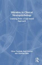 Mistakes in Clinical Neuropsychology: Learning from a Case-based Approach