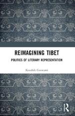 Reimagining Tibet: Politics of Literary Representation