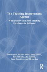 The Teaching Improvement Agenda: What Matters and How Teaching Excellence Is Achieved