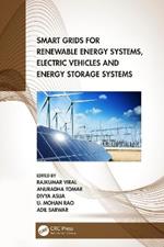 Smart Grids for Renewable Energy Systems, Electric Vehicles and Energy Storage Systems