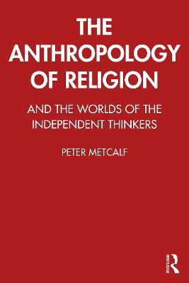 The Anthropology of Religion - Peter Metcalf - cover