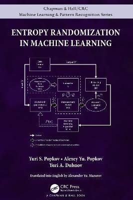 Entropy Randomization in Machine Learning - Yuri S. Popkov,Alexey Yu. Popkov,Yuri A. Dubnov - cover